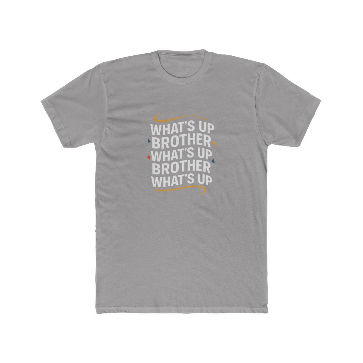 Funny What's Up Brother Casual T Shirt - Official t-shirts merchandise