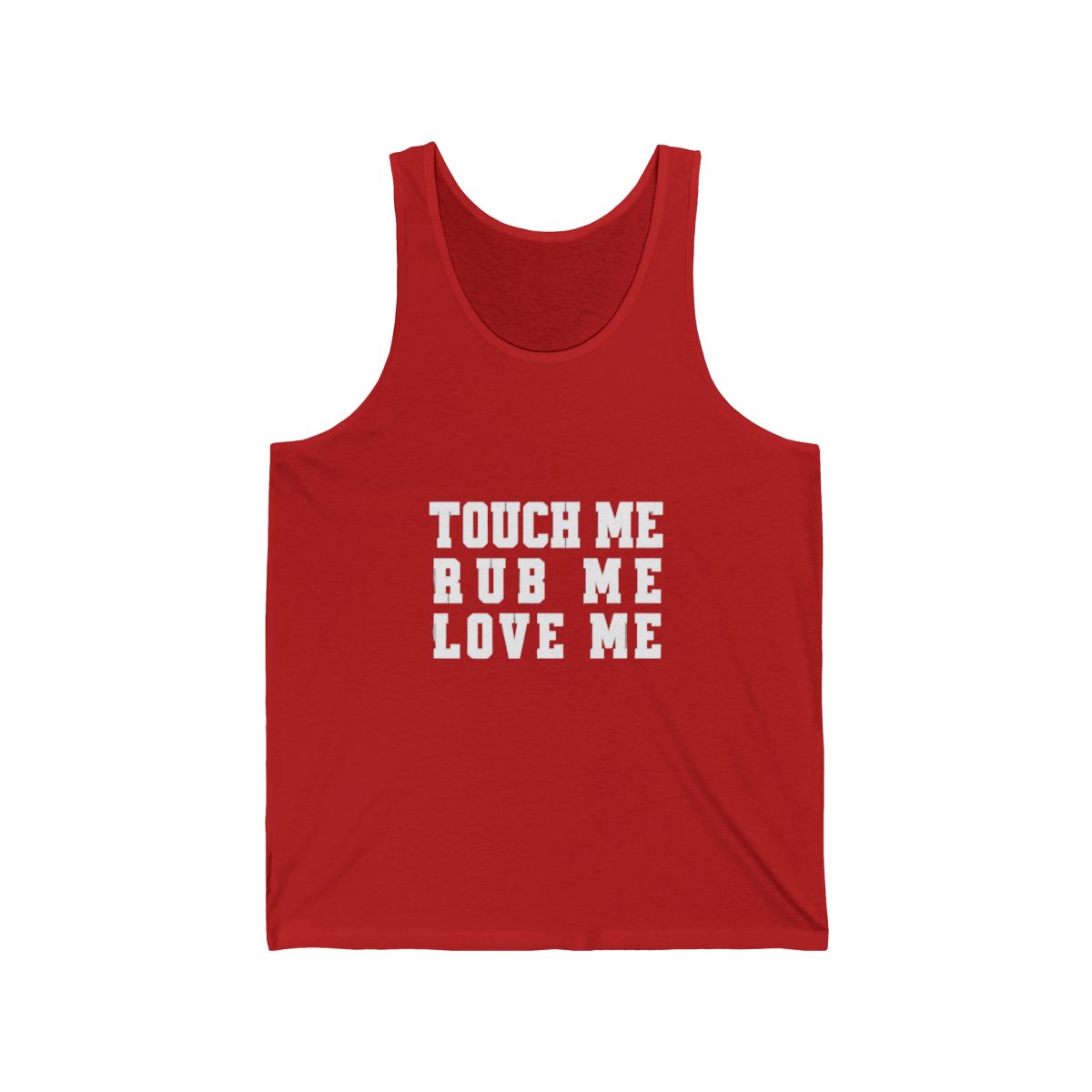 Touch Me Rub Me Love Me Funny Sketch Tank Top - Official tank-tops merchandise